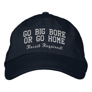 Go Big Bore ou Go Home Navy Casquette brodé
