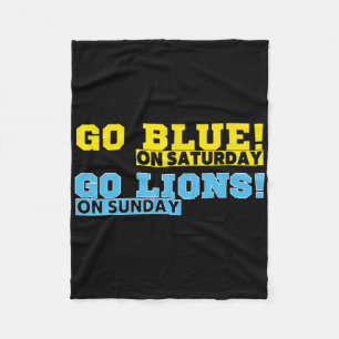 Go Blue On Saturday Go Lions On Sunday Football Fa Fleece Blanket