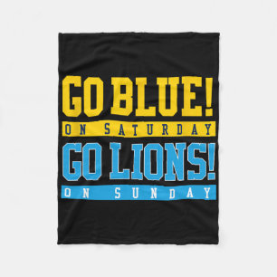 Go Blue! On Saturday Go Lions! On Sunday Football Fleece Blanket