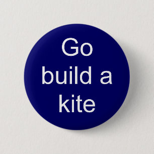 Go build a kite 2 inch round button