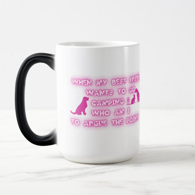 Go Camping, Don't Argue the Point. Magic Mug (Left)