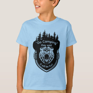 "Go Camping" They said It will be fun Anti-Camping T-Shirt