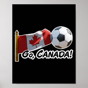 Go Canada Soccer Fan T Shirt_1 Poster
