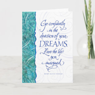 Go Confidently in the direction of your dreams... Card