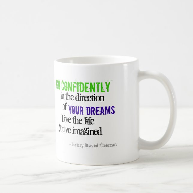 Go Confidently in the Direction of Your Dreams Coffee Mug (Right)