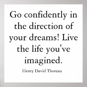 Go confidently in the direction of your dreams!... poster