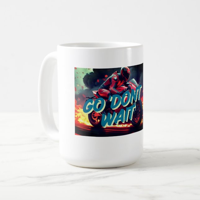 "Go. Don’t Wait – Bold Motorcycle Motivation Quote Coffee Mug (Front Left)