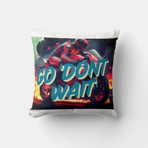 "Go. Don’t Wait – Bold Motorcycle Motivation Quote Throw Pillow