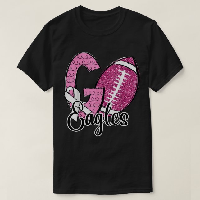 Go Eagles School Sports Fan Spirit Breast Cancer A T-Shirt (Design Front)