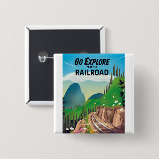 Go Explore take the Railroad 2 Inch Square Button