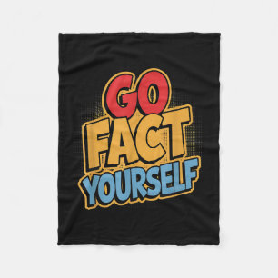 Go Fact Yourself Funny Comic P Art Boom Slogan Sci Fleece Blanket