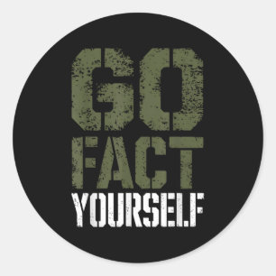 Go Fact Yourself Funny Military Stencil Tactical S Classic Round Sticker