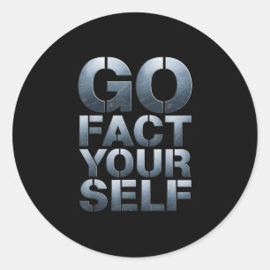 Go Fact Yourself Funny Slogan Science Steel Engine Classic Round Sticker
