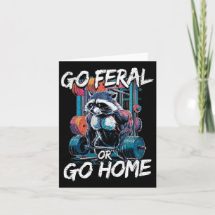 Go Feral Or Go Home Bodybuilding Gym Raccoon Weigh Card
