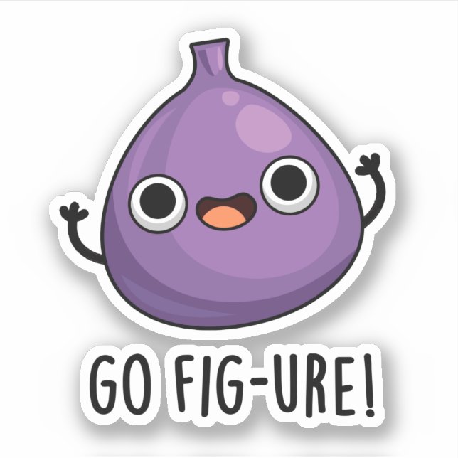 Go Fig-ure Funny Fig Fruit Pun  (Front)