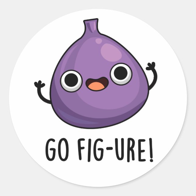 Go Fig-ure Funny Fig Fruit Pun  Classic Round Sticker (Front)