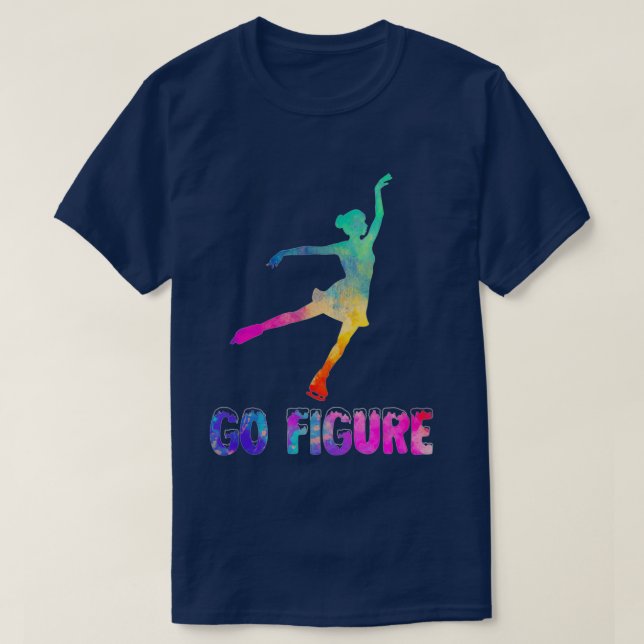 Go Figure Skate Shoes International Sports Ice Rin T-Shirt (Design Front)