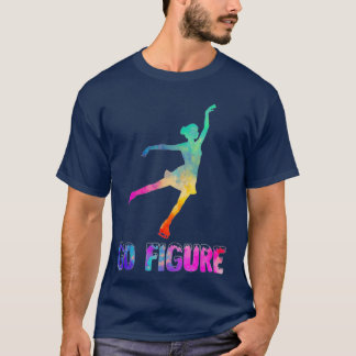 Go Figure Skate Shoes International Sports Ice Rin T-Shirt