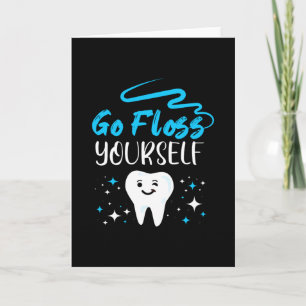 Go Floss Yourself Dentist Teeth Brushing Card