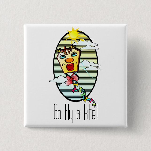 Go Fly a Kite 7 2 Inch Square Button (Front)