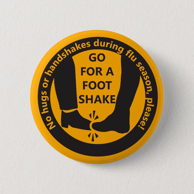 "Go for a foot-shake!" Flu Season Hygiene 2 Inch Round Button (Front)