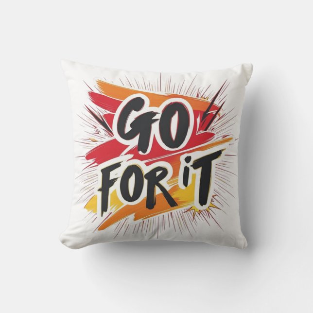 Go for it throw pillow (Front)