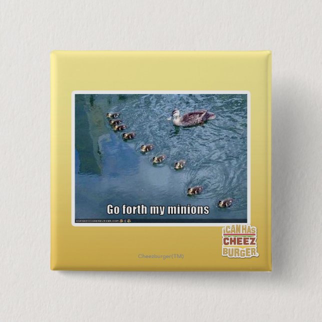 Go forth my minions 2 inch square button (Front)
