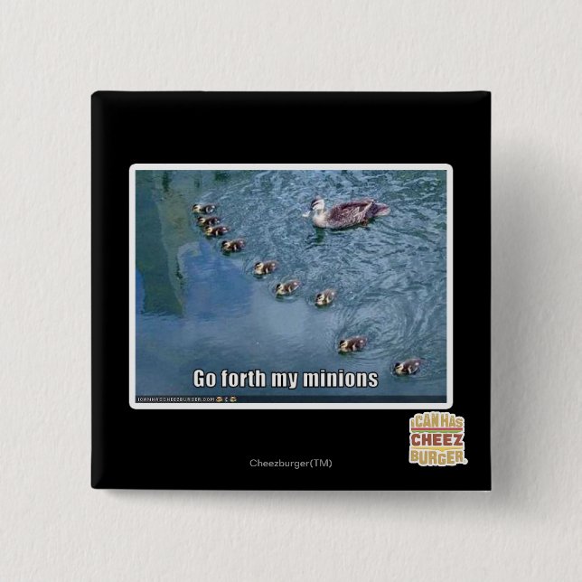 Go forth my minions 2 inch square button (Front)