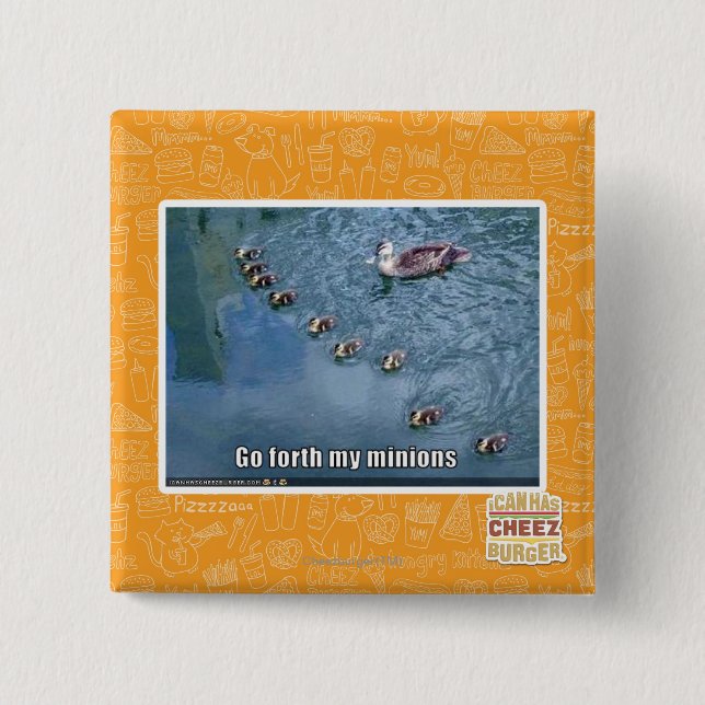 Go forth my minions 2 inch square button (Front)