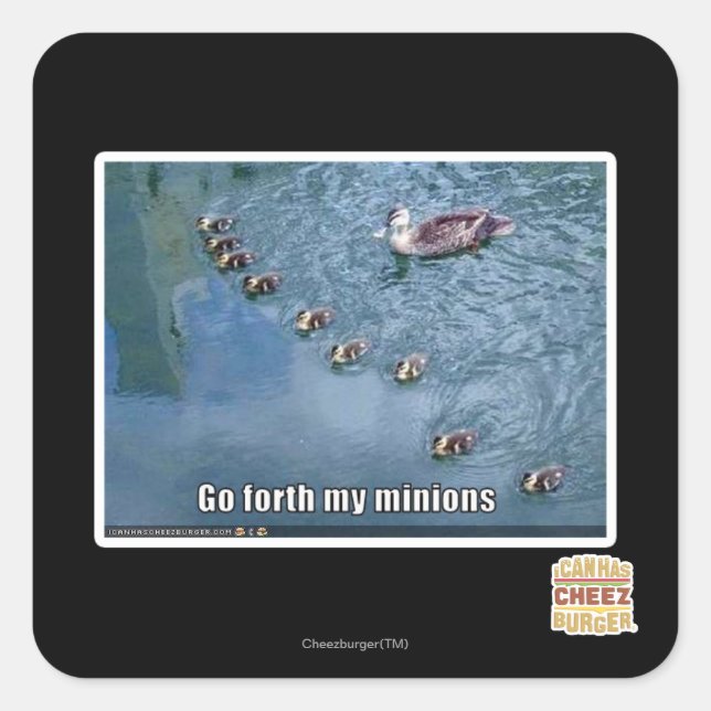 Go forth my minions square sticker (Front)