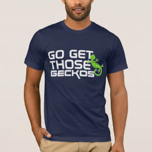 GO Get Those GECKOS T-Shirt