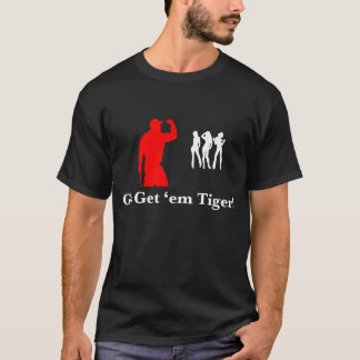 Go Get'em Tiger! T-Shirt