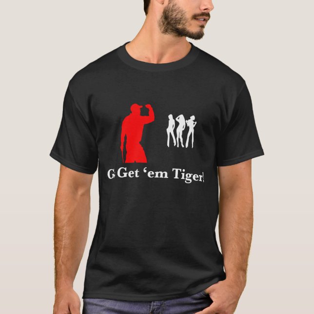 Go Get'em Tiger! T-Shirt (Front)