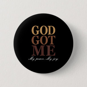 Go Got Me My Peace My Joy Funny Humor Faith Quote  2 Inch Round Button