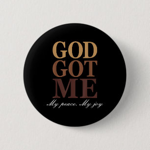 Go Got Me My Peace My Joy Funny Humour Faith Quote 2 Inch Round Button