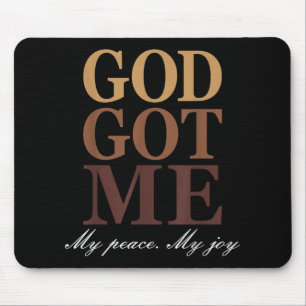 Go Got Me My Peace My Joy Funny Humour Faith Quote Mouse Pad