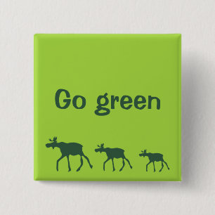 Go green cartoon moose walking green motivational 2 inch square button