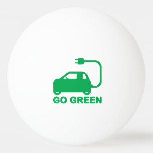 Go Green ~ Drive Electric Cars Ping Pong Ball