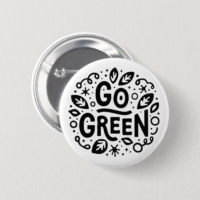 Go green ecology quotes 2 inch round button (Front & Back)