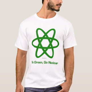 Go Green, Go Nuclear T-Shirt