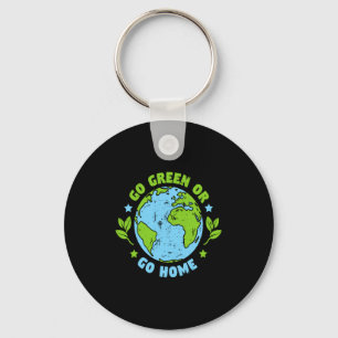 Go Green Or Go Gome Earth Day Environmental T Shir Keychain