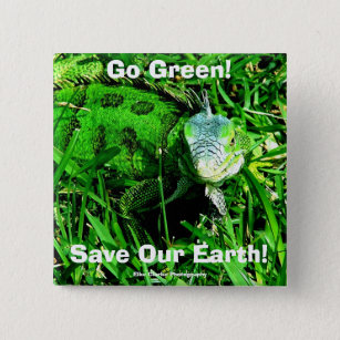 Go Green!, Save Our Earth... 2 Inch Square Button