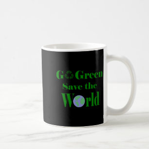 Go Green Save The World T Shirt Coffee Mug