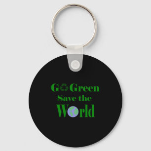 Go Green Save The World T Shirt  Keychain