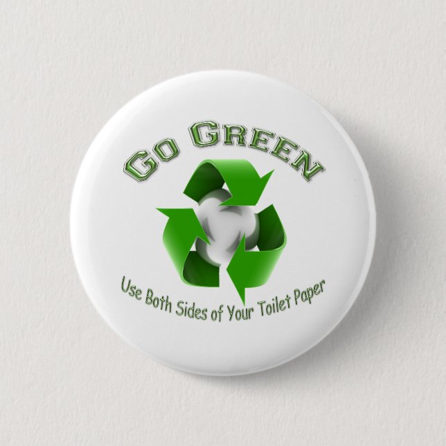 Go Green-Use both sides..... 2 Inch Round Button (Front)