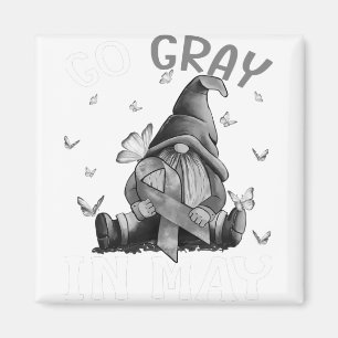 Go Grey in May Brain Cancer Awareness Grey Magnet