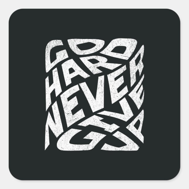 Go Hard Never Give Up Square Sticker (Front)