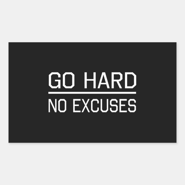 Go Hard No Excuses Sticker (Front)