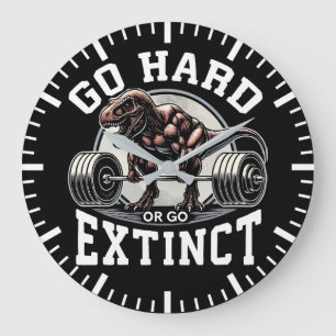 Go Hard or Go Extinct - T-Rex Gym Motivational Large Clock