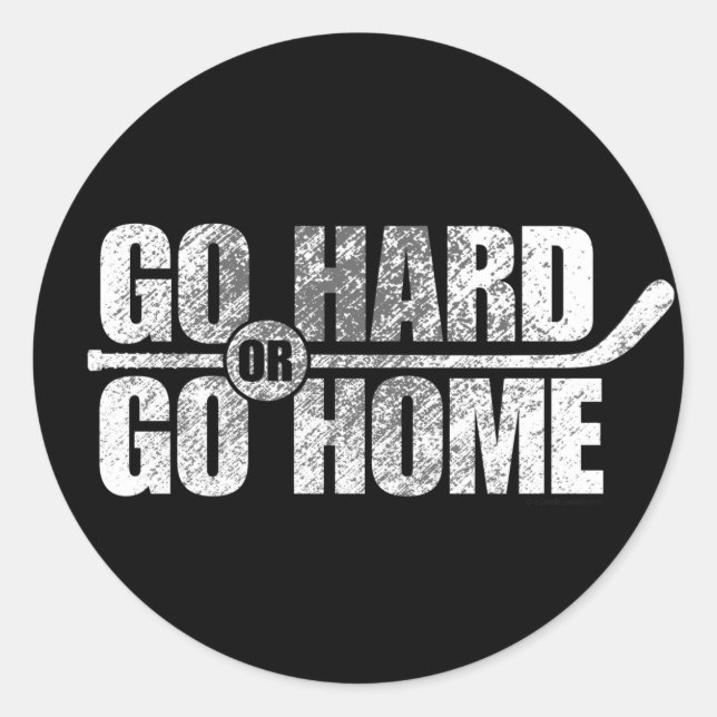 Go Hard or Go Home (Hockey) Classic Round Sticker (Front)